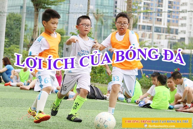 LỢI ÍCH của bóng đá đối với SỨC KHỎE trẻ em [A2 Chương trình đào tạo bóng đá trẻ]